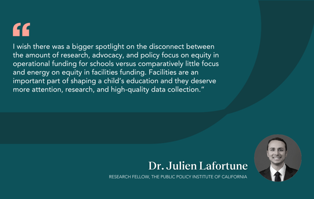 Splitting the Bill: A Q&A on School Facilities Funding with Public Policy Institute of California’s Dr. Julien Lafortune